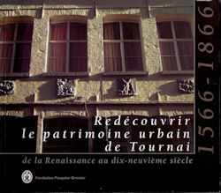 Redécouvrir le patrimoine urbain de Tournai